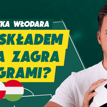 El. MŚ: Polska – Węgry: typuj skład Biało-czerwonych i podwajaj wygraną!