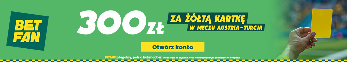 300 PLN pentru cartonaș galben meciul Austria - Türkiye, promovarea casei de pariuri Euro 2024