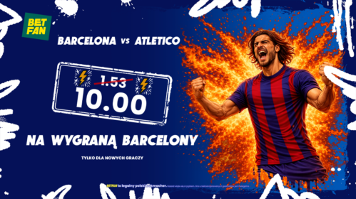 Promocja - kurs 10.0 na wygraną Barcelony z Atletico Madryt