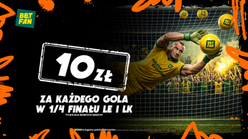 Promocja - 10 zł za gola w każdym meczu LE i LK
