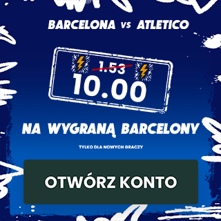 Promocja - kurs 10.0 na wygraną Barcelony z Atletico Madryt