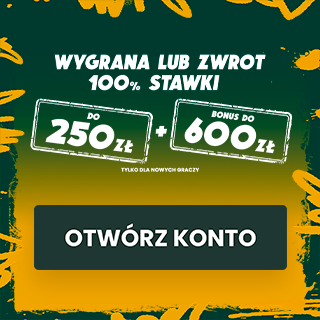 Promocja - zakład bez ryzyka do 250 zł + 600 zł bonusów