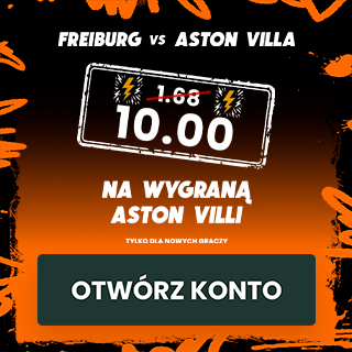 Kurs 10.0 na wygraną Aston Villi z Freiburgiem