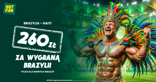 260 zł za wygraną Brazylii z Haiti