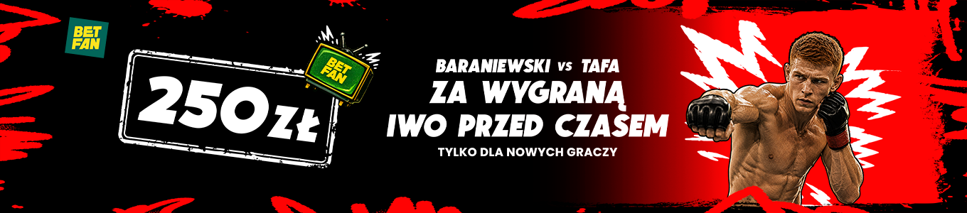 Zgarnij 250 zł za wygraną Iwo z Tafą przed czasem na UFC! 1 250 zł za wygraną Iwo Baraniewskiego przed czasem