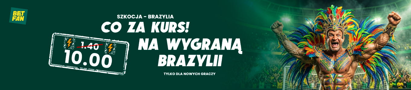 Kurs 10.0 na wygraną Brazylii ze Szkocją - 176 zł na konto główne! 3 kurs 10.0 na wygraną Brazylii ze Szkocją